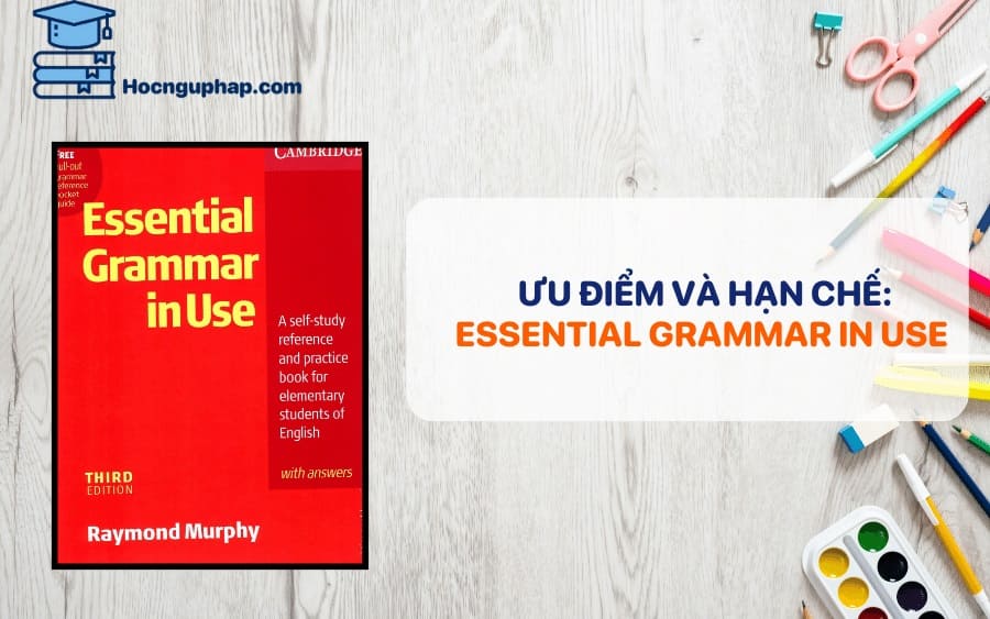 Ưu điểm và hạn chế của cuốn Essential Grammar In Use 